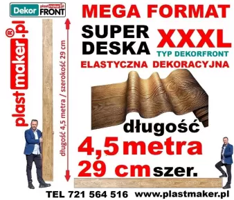 NOWOŚĆ - Elastyczna luksusowa elastyczna deska MEGA FORMAT/  4,5 długości i 29 cm szer. Imitacja drewna